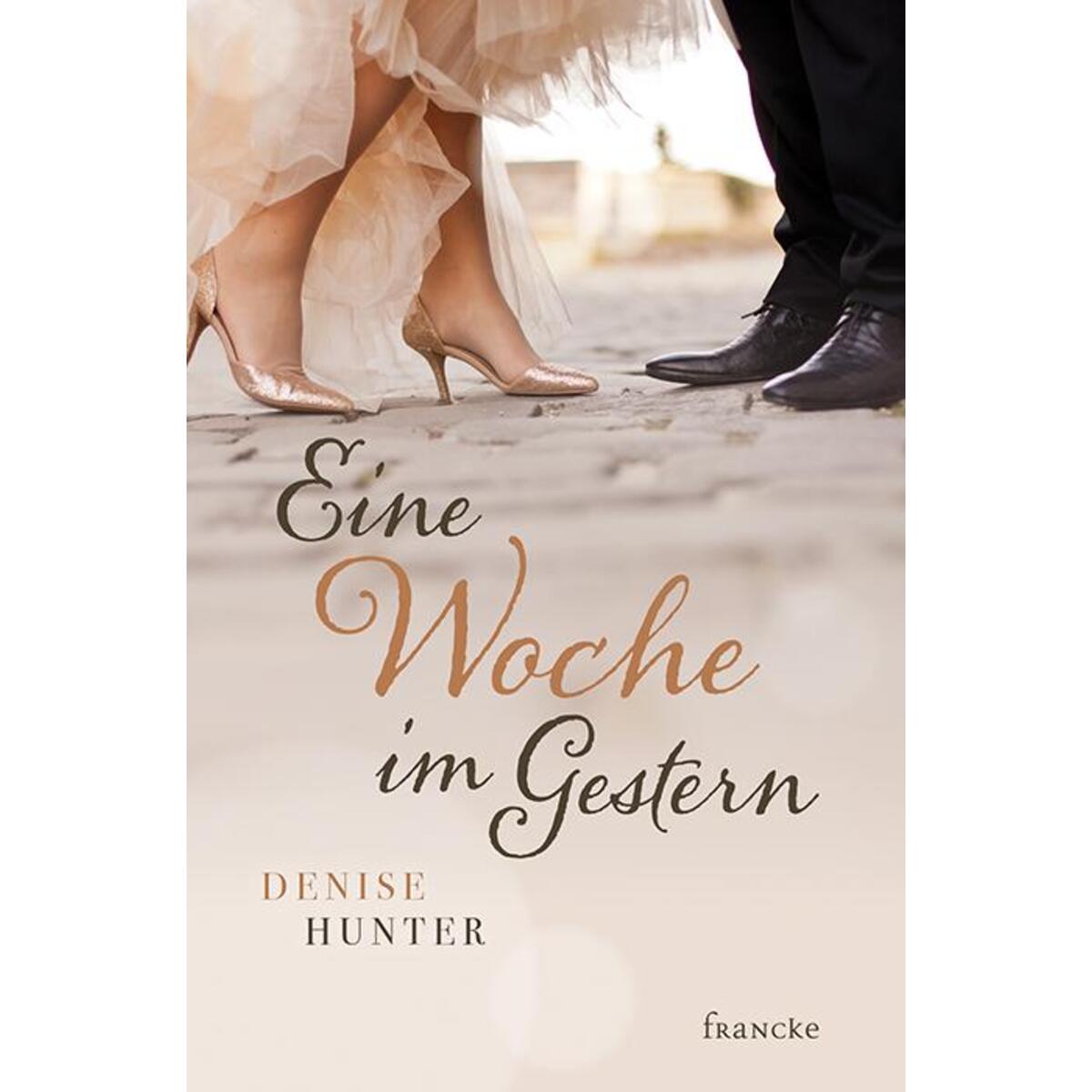 Eine Woche im Gestern von Francke-Buch GmbH