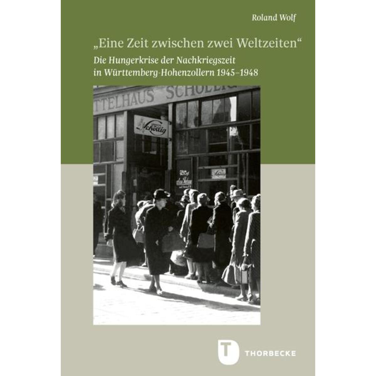 "Eine Zeit zwischen zwei Weltzeiten" "Eine Zeit zwischen zwei Weltzeiten" von Thorbecke Jan Verlag