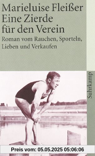 Eine Zierde für den Verein: Roman vom Rauchen, Sporteln, Lieben und Verkaufen (suhrkamp taschenbuch)