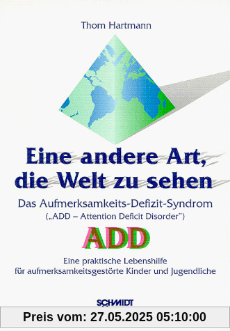 Eine andere Art, die Welt zu sehen: Das Aufmerksamkeits-Defizit-Syndrom