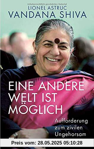 Eine andere Welt ist möglich: Aufforderung zum zivilen Ungehorsam