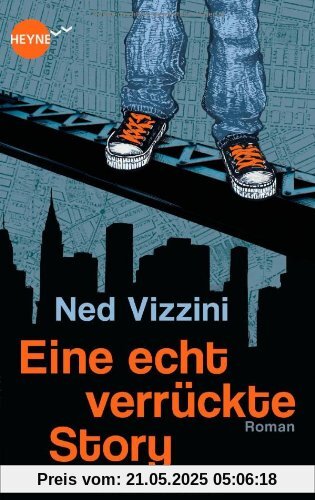 Eine echt verrückte Story: Roman (Heyne fliegt)