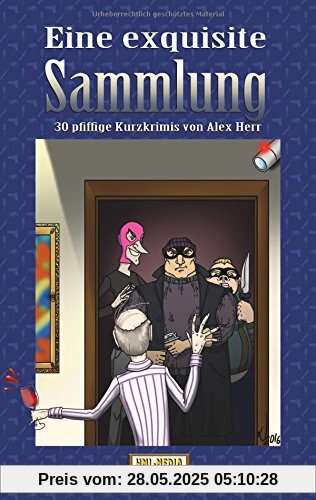Eine exquisite Sammlung: 30 pfiffige Kurzkrimis