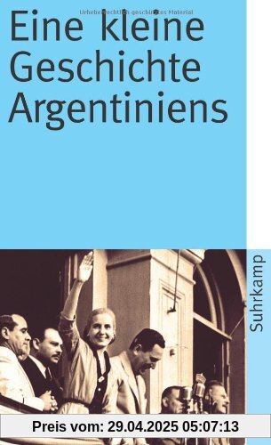 Eine kleine Geschichte Argentiniens (suhrkamp taschenbuch)