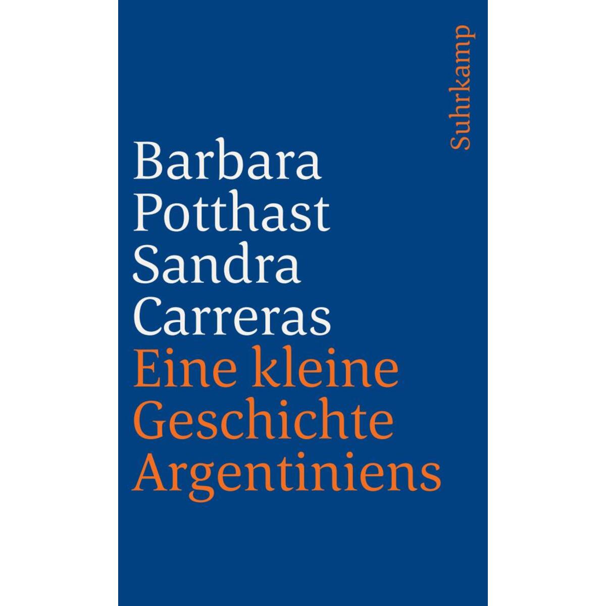 Eine kleine Geschichte Argentiniens Eine kleine Geschichte Argentiniens von Suhrkamp Verlag