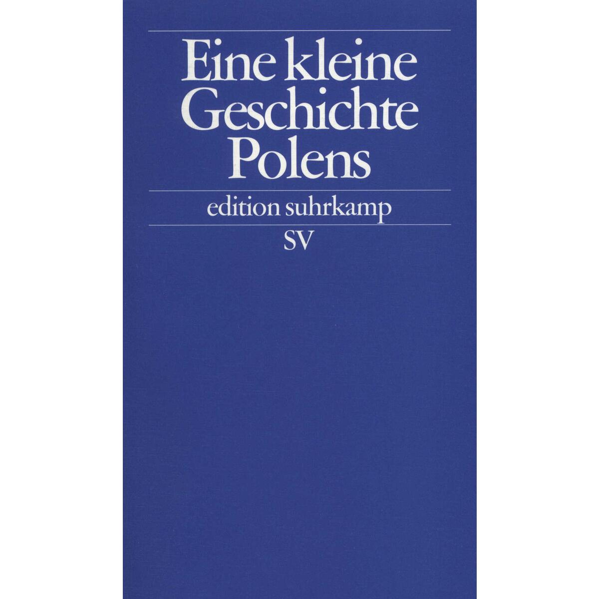 Eine kleine Geschichte Polens von Suhrkamp Verlag AG