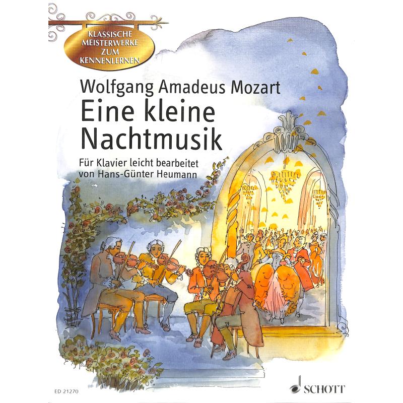 Eine kleine Nachtmusik G-Dur KV 525 - Serenade Eine kleine Nachtmusik G-Dur KV 525 - Serenade