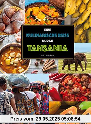 Eine kulinarische Reise durch Tansania Eine kulinarische Reise durch Tansania