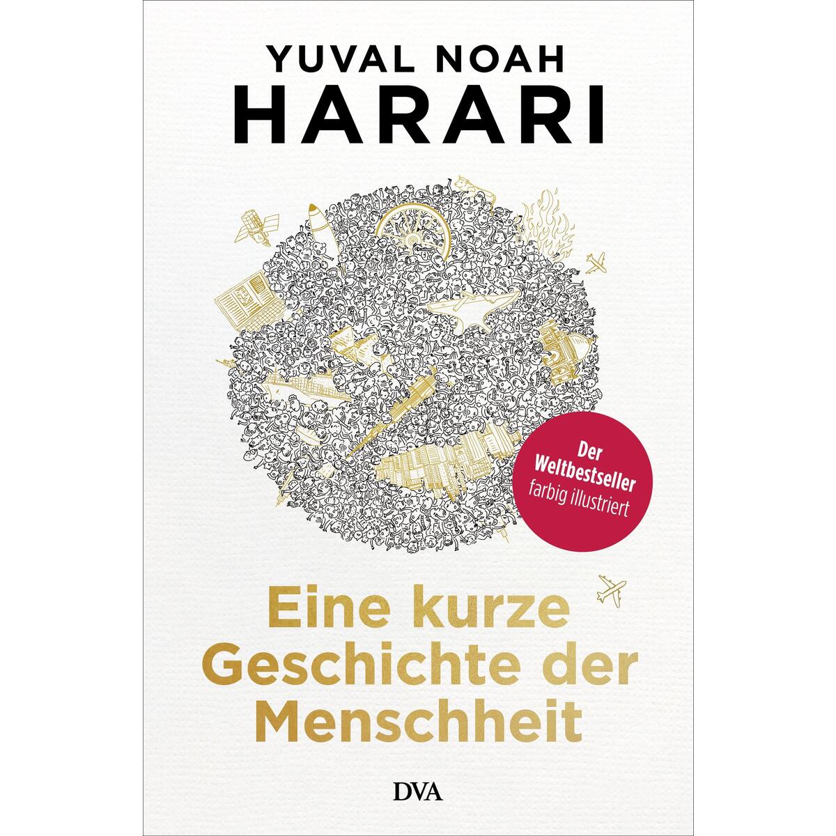 Eine kurze Geschichte der Menschheit Eine kurze Geschichte der Menschheit von DVA Dt.Verlags-Anstalt