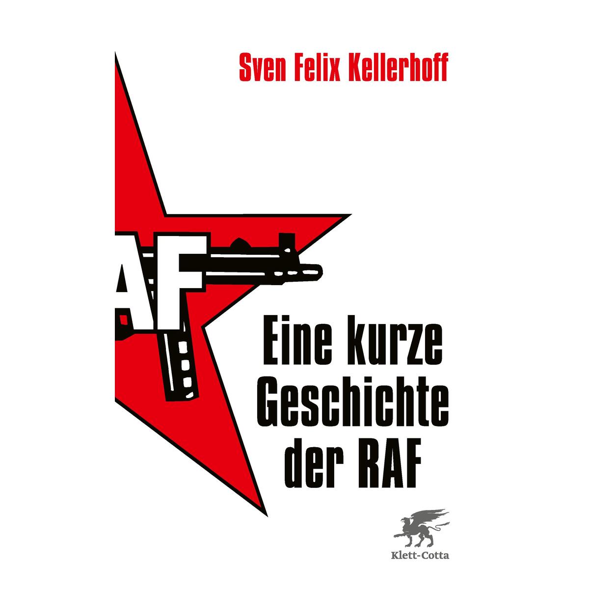 Eine kurze Geschichte der RAF von Klett-Cotta Verlag