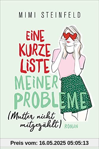 Eine kurze Liste meiner Probleme (Mutter nicht mitgezählt): Roman