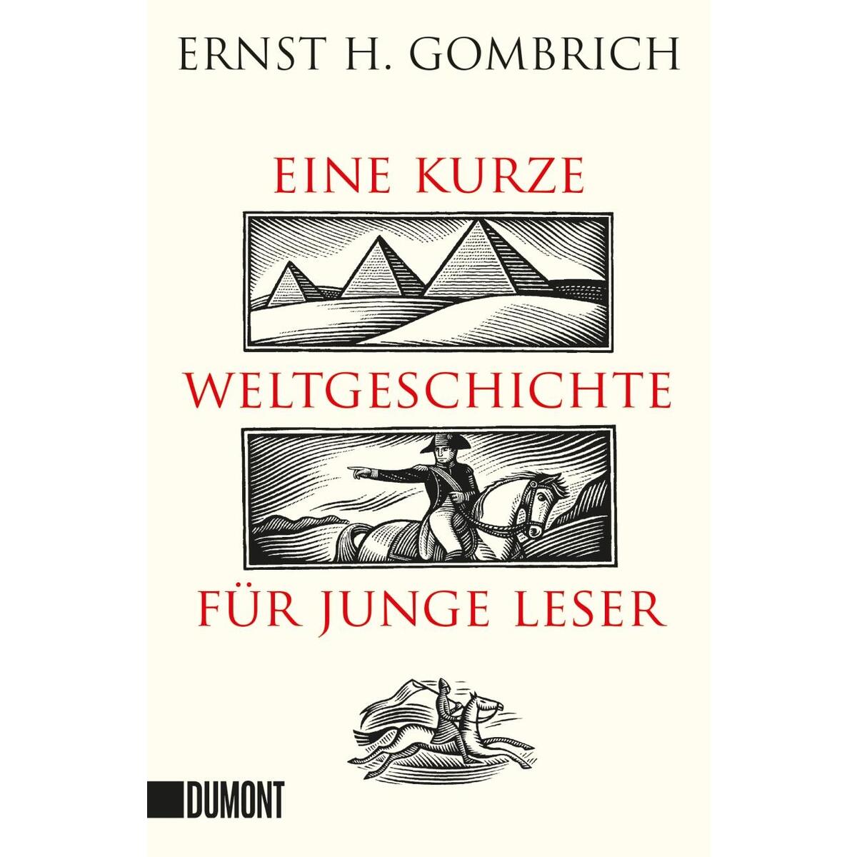 Eine kurze Weltgeschichte für junge Leser Eine kurze Weltgeschichte für junge Leser von DuMont Buchverlag GmbH