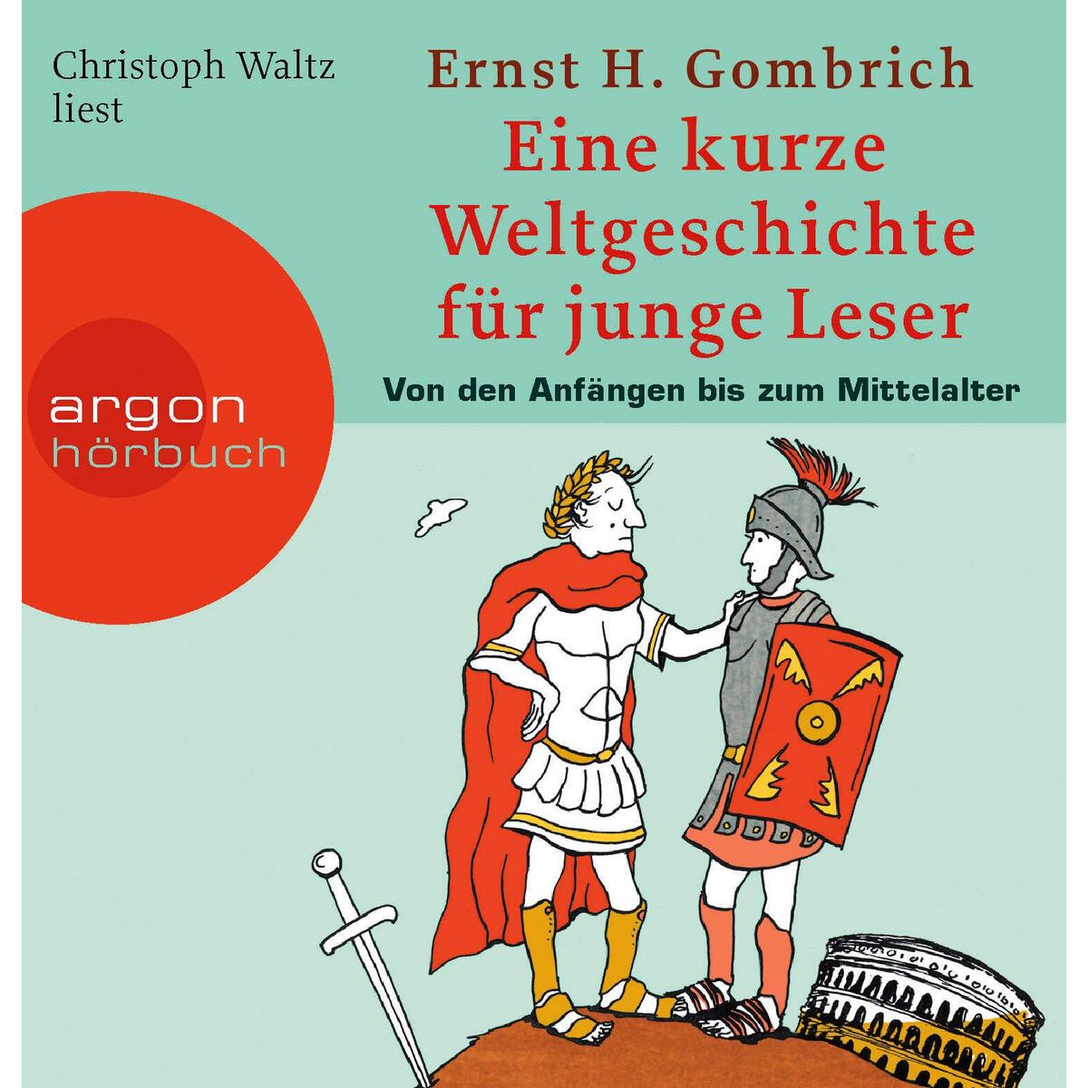 Eine kurze Weltgeschichte für junge Leser: Von den Anfängen bis zum Mittelalter Eine kurze Weltgeschichte für junge Leser: Von den Anfängen bis zum Mittelalter von Argon Sauerländer Audio