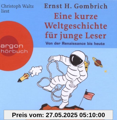 Eine kurze Weltgeschichte für junge Leser: Von der Renaissance bis heute Eine kurze Weltgeschichte für junge Leser: Von der Renaissance bis heute