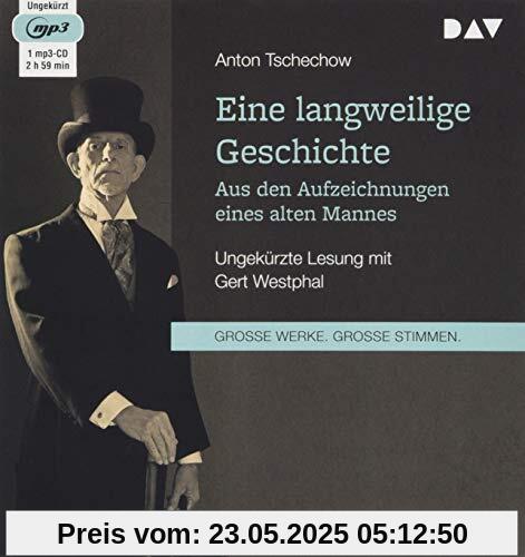 Eine langweilige Geschichte. Aus den Aufzeichnungen eines alten Mannes: Ungekürzte Lesung mit Gert Westphal (1 mp3-CD)