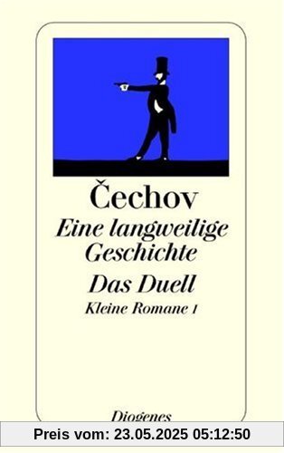 Eine langweilige Geschichte. Das Duell. Kleine Romane I.