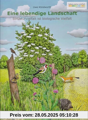 Eine lebendige Landschaft: Strukturvielfalt ist biologische Vielfalt