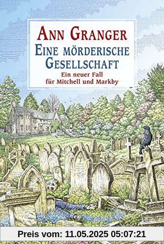 Eine mörderische Gesellschaft: Ein neuer Fall für Mitchell und Markby (Mitchell & Markby Krimi, Band 17)