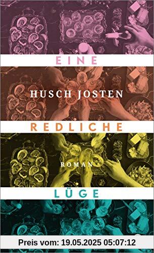 Eine redliche Lüge: Roman | Lakonisch-humorvoller Gesellschaftsroman