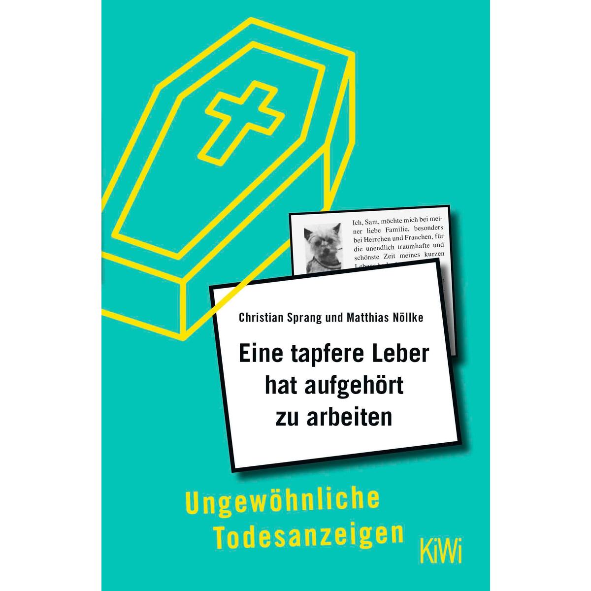 Eine tapfere Leber hat aufgehört zu arbeiten von Kiepenheuer & Witsch GmbH