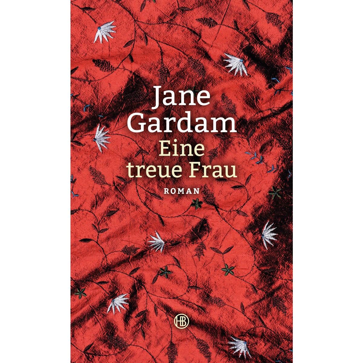 Eine treue Frau von Hanser Berlin