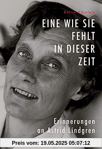 Eine wie sie fehlt in dieser Zeit: Erinnerungen an Astrid Lindgren