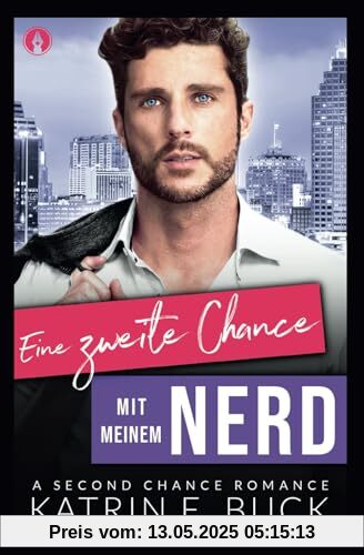 Eine zweite Chance mit meinem Nerd: A Second Chance Romance (San Antonio Billionaires, Band 13)