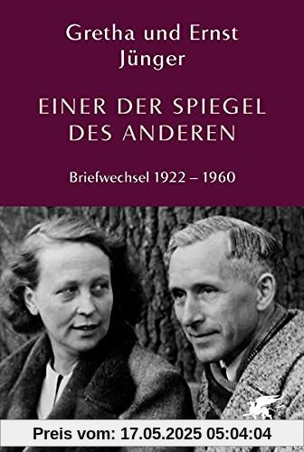 Einer der Spiegel des Anderen: Briefwechsel 1922-1960