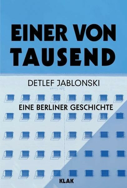 Einer von Tausend: Eine Berliner Geschichte Einer von Tausend: Eine Berliner Geschichte