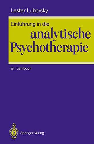 Einf�hrung in die analytische Psychotherapie: Ein Lehrbuch