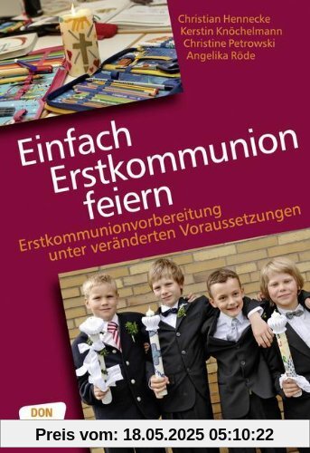 Einfach Erstkommunion feiern - Erstkommunionvorbereitung unter veränderten Voraussetzungen