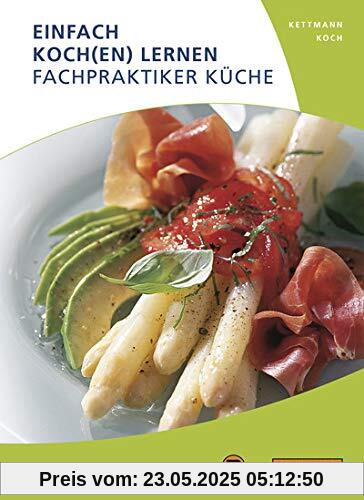 Einfach Koch(en) lernen - Fachpraktiker Küche