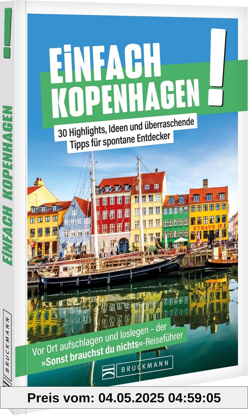 Einfach Kopenhagen!: 30 Highlights, Ideen und überraschende Tipps für spontane Entdecker
