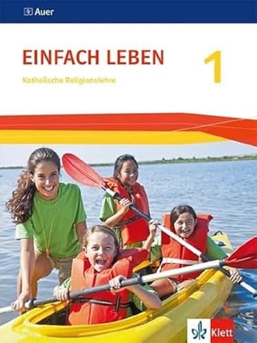 Einfach Leben 1. Ausgabe S: Schulbuch Klasse 5/6: Ausgabe S ab 2016 (Einfach Leben. Ausgabe S ab 2016) Einfach Leben 1. Ausgabe S: Schulbuch Klasse 5/6: Ausgabe S ab 2016 (Einfach Leben. Ausgabe S ab 2016)