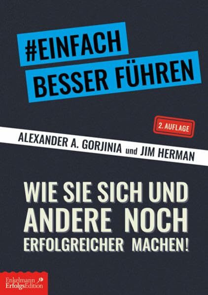 #Einfach besser führen: Wie Sie sich und andere noch erfolgreicher machen!