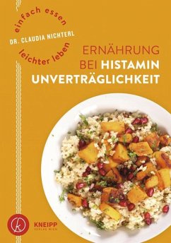 Einfach essen - leichter leben Ernährung bei Histaminunverträglichkeit von Kneipp, Wien