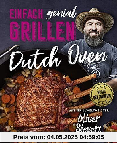 Einfach genial Grillen: Dutch Oven Einfach genial Grillen: Dutch Oven