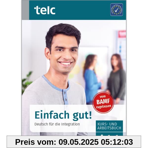 Einfach gut!: Deutsch für die Integration A1.1 Kurs- und Arbeitsbuch (Einfach gut!: Deutsch für die Integration Kurs-und Arbeitsbuch)