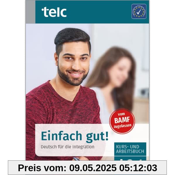 Einfach gut!: Deutsch für die Integration A2.1 Kurs- und Arbeitsbuch (Einfach gut!: Deutsch für die Integration Kurs-und Arbeitsbuch)