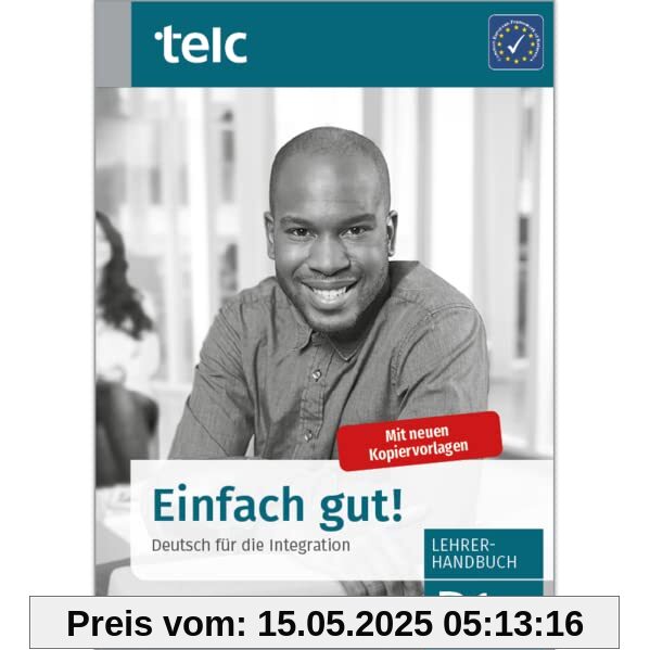 Einfach gut!: Deutsch für die Integration B1 Lehrerhandbuch Einfach gut!: Deutsch für die Integration B1 Lehrerhandbuch