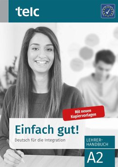 Einfach gut! Deutsch für die Integration A2 Lehrerhandbuch von TELC