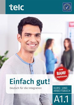 Einfach gut! Deutsch für die Integration A1.1 Kurs- und Arbeitsbuch von TELC