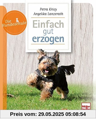 Einfach gut erzogen (Die Hundeschule)