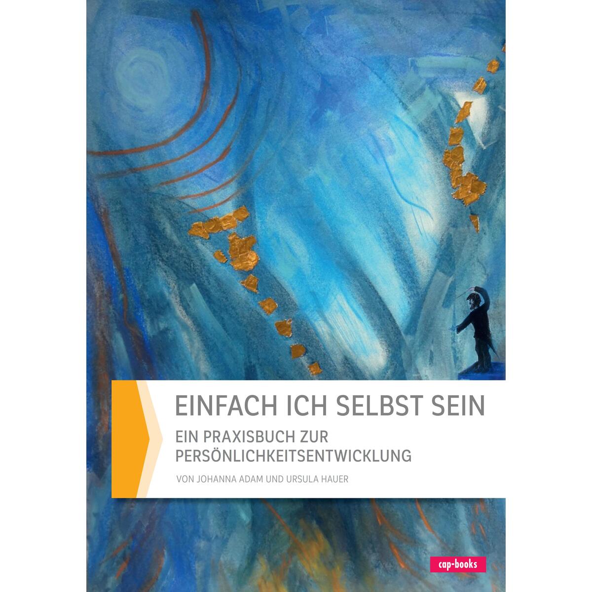 Einfach ich selbst sein von cap-Verlag