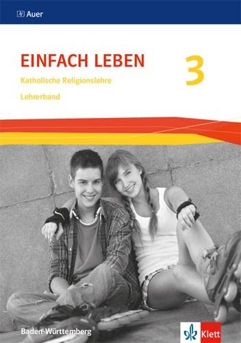 Einfach Leben 3. Ausgabe S: Handreichungen für den Unterricht Klasse 9/10 (Einfach Leben. Ausgabe S ab 2016) von Klett
