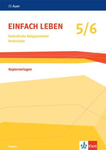 Einfach Leben 5/6. Ausgabe Bayern: Kopiervorlagen Klasse 5/6 von Klett