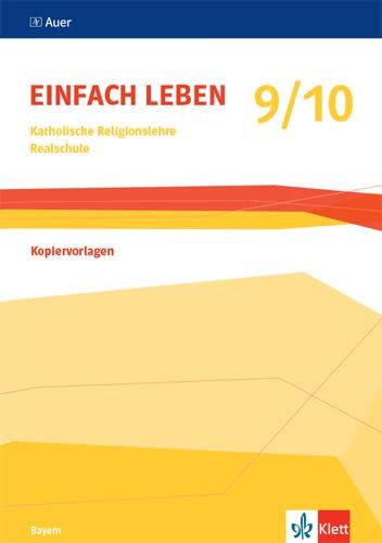 Einfach Leben 9/10. Ausgabe Bayern: Kopiervorlagen Klasse 9/10
