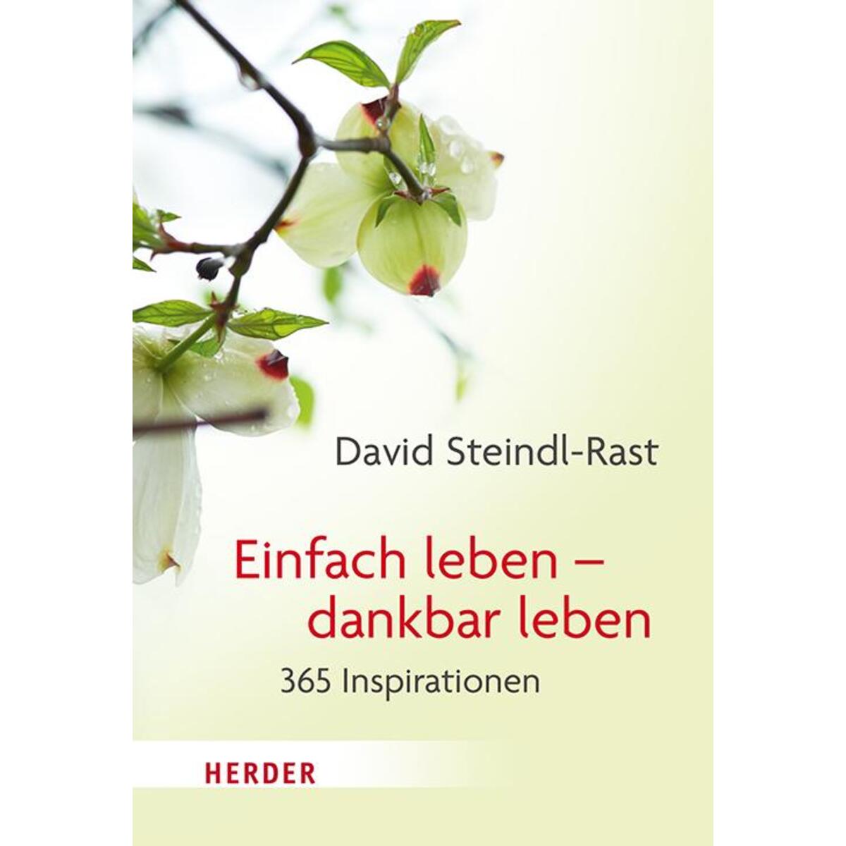 Einfach leben - dankbar leben Einfach leben - dankbar leben von Herder Verlag GmbH