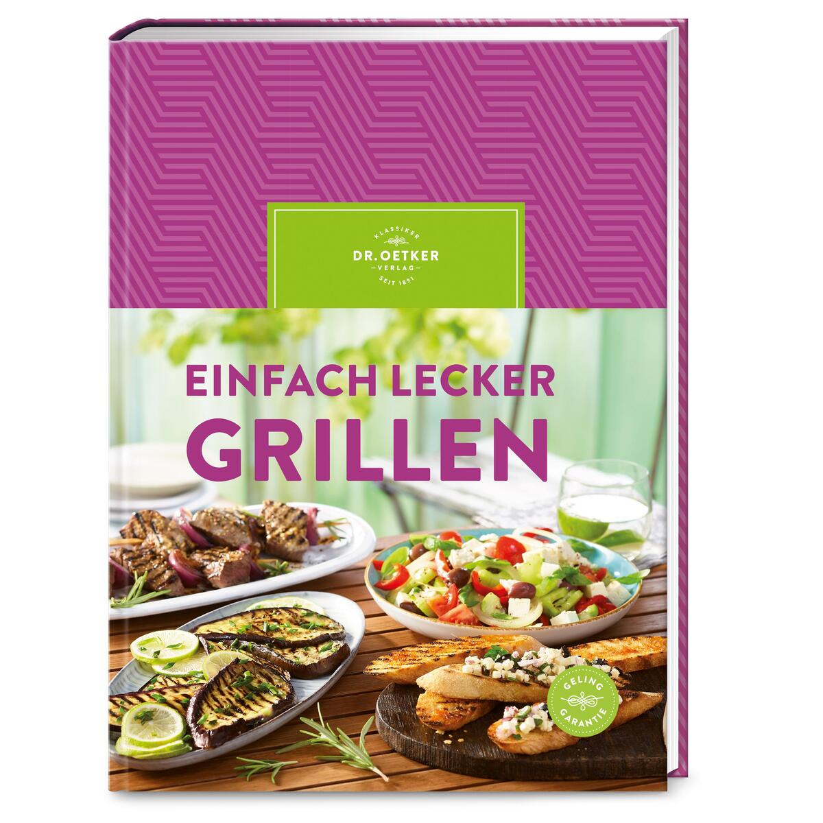 Einfach lecker grillen Einfach lecker grillen von Dr. Oetker Verlag