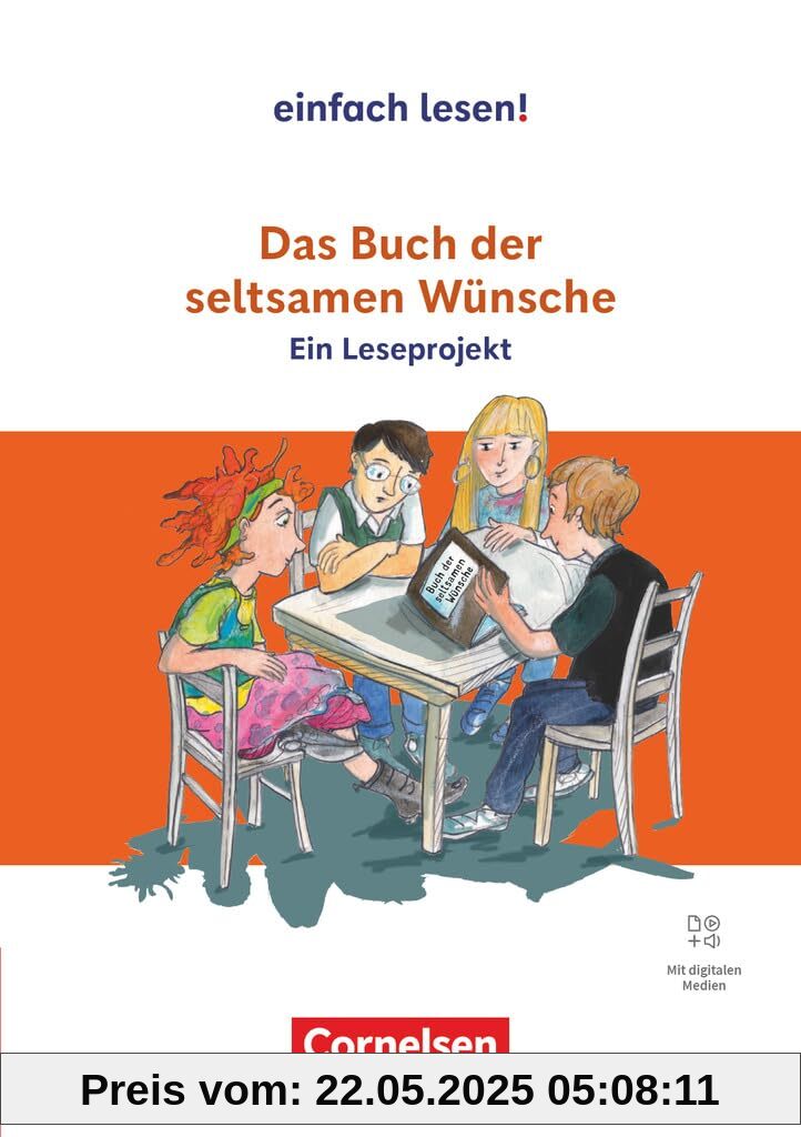 Einfach lesen! - Leseprojekte - Leseförderung ab Klasse 5 - Ausgabe ab 2024: Das Buch der seltsamen Wünsche - Ein Leseprojekt nach dem gleichnamigen ... - Arbeitsbuch mit Lösungen - Mit Audios